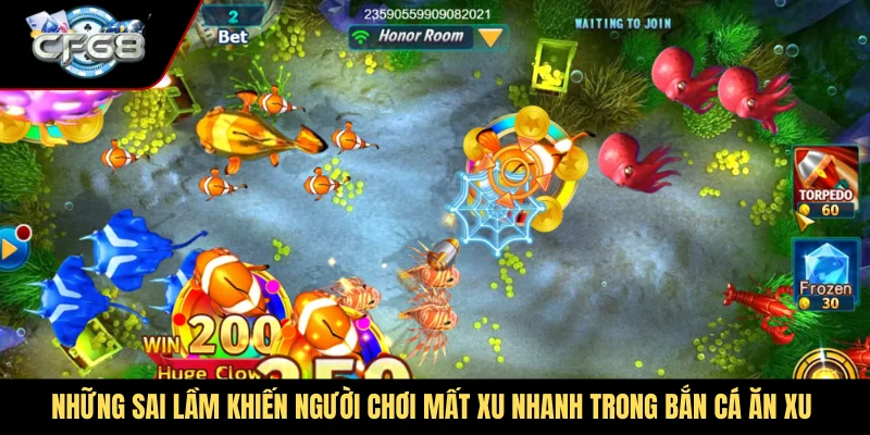 Những sai lầm khiến người chơi mất xu nhanh trong bắn cá ăn xu