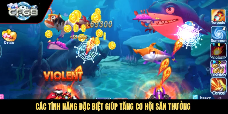 Các tính năng đặc biệt giúp tăng cơ hội săn thưởng