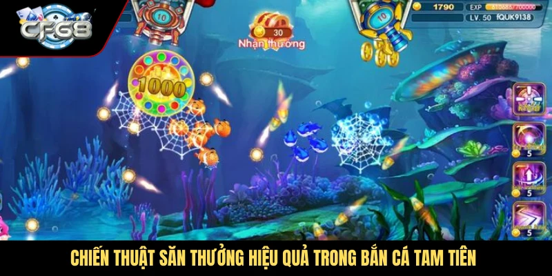 Chiến thuật săn thưởng hiệu quả trong bắn cá Tam Tiên
